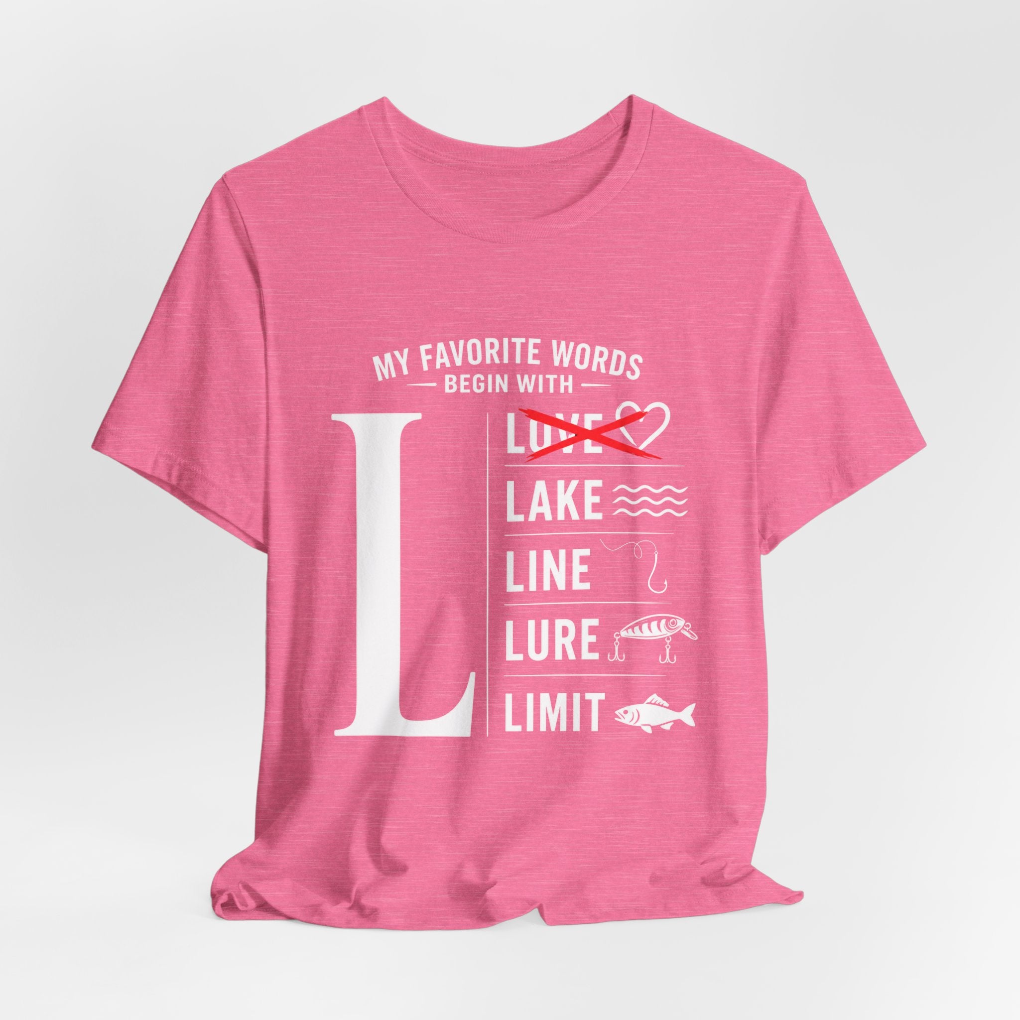 My Favorite Words Begin with L - Graphic Fishing T-Shirt