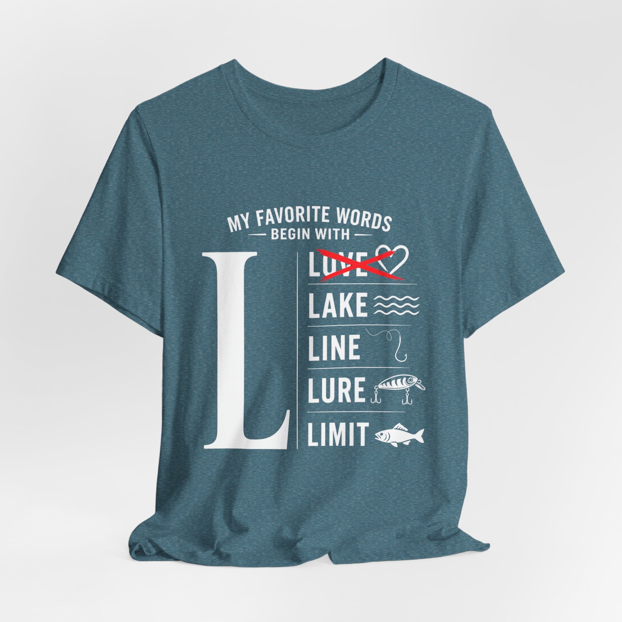 My Favorite Words Begin with L - Graphic Fishing T-Shirt