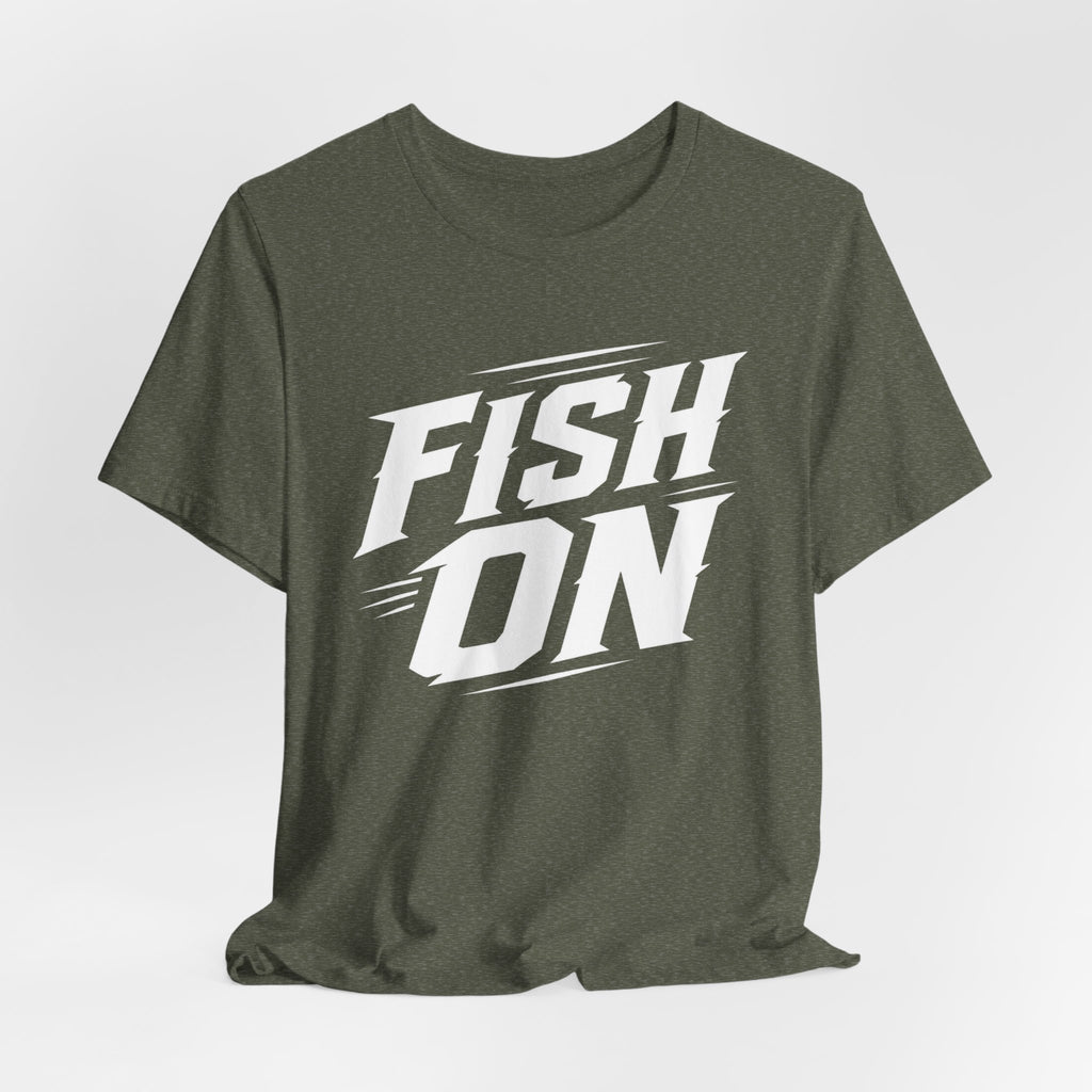 Fish On – Fishing Graphic T-Shirt