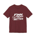 Finn Freaks Reel Better - Fishing T-Shirt
