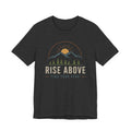Rise Above, Find Your Peak - Mountain Adventure Graphic T-Shirt