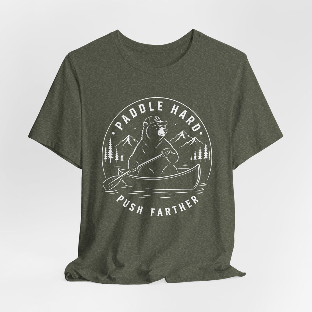 Paddle Hard, Push Farther | Canoe Adventure Tee