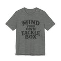 Mind Your Own Tackle Box – Fishing Graphic T-Shirt