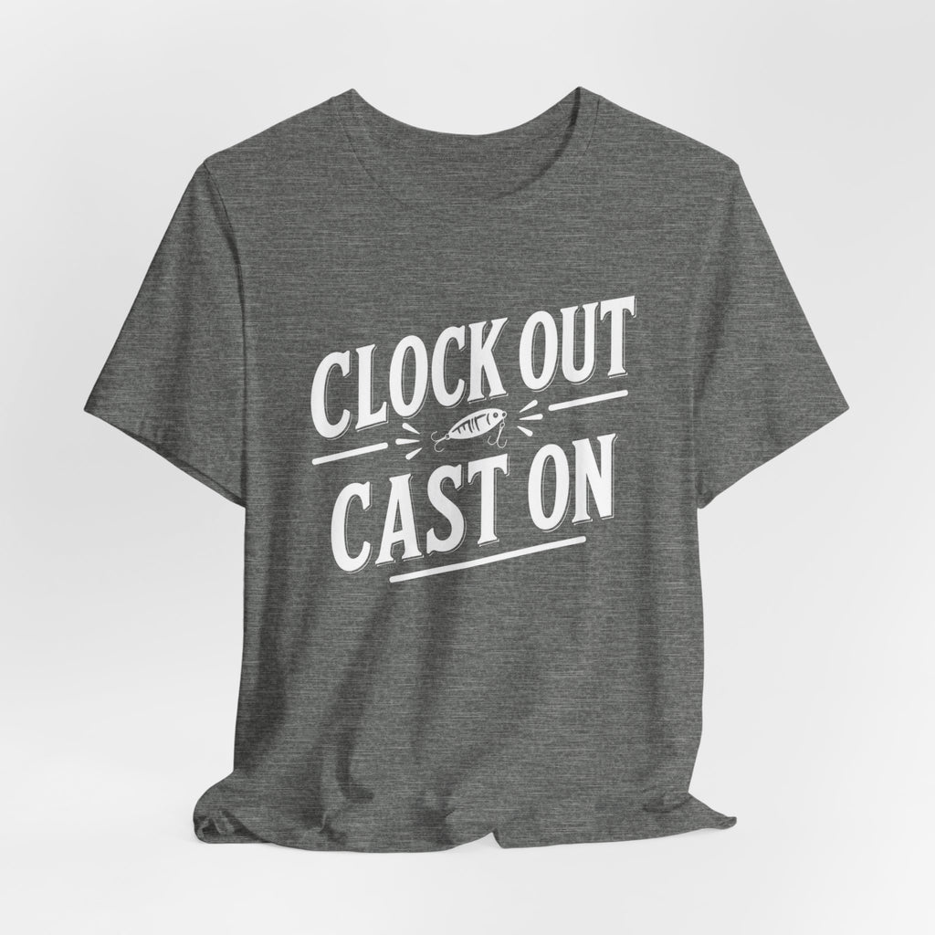 Clock Out, Cast On - Graphic Fishing Tee