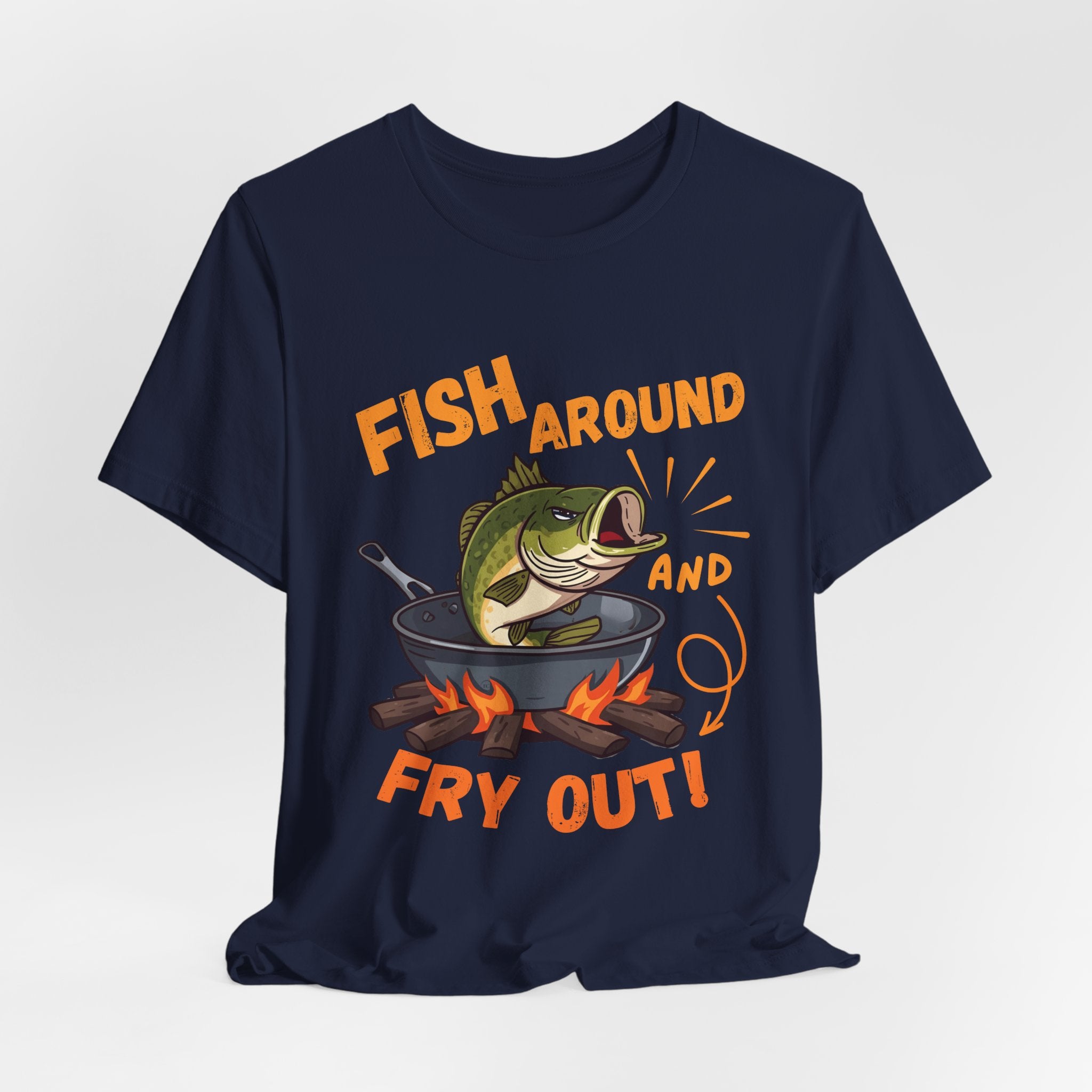 Fish Around and Fry Out Graphic Fishing T-Shirt