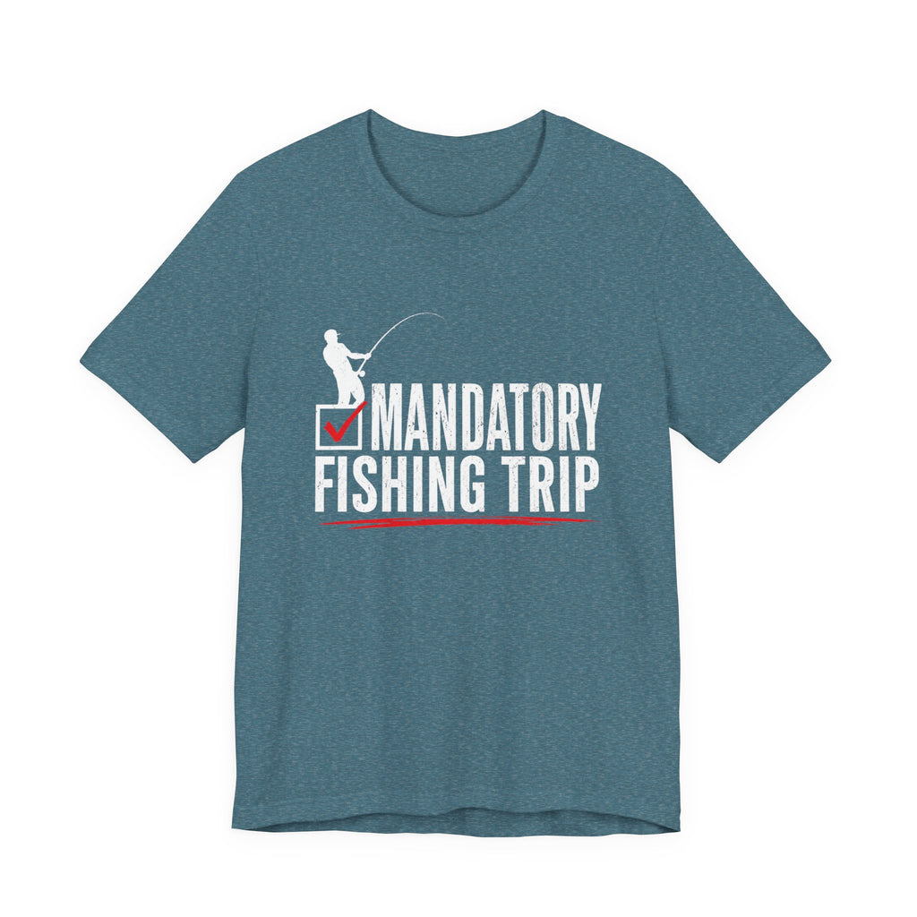 Mandatory Fishing Trip – Fishing Graphic T-Shirt