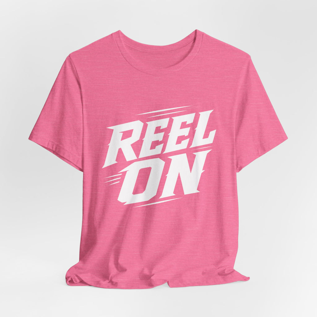 Reel On – Fishing Graphic T-Shirt
