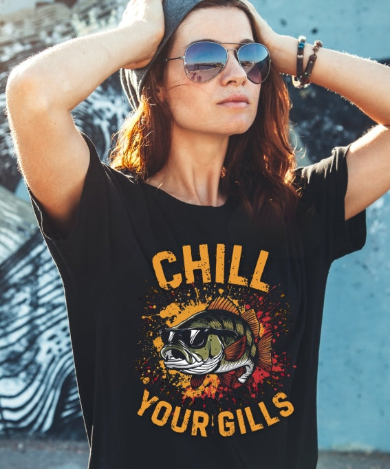 Chill Your Gills – Fishing Graphic T-Shirt