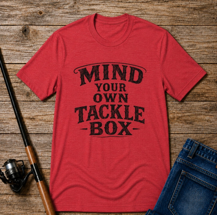 Mind Your Own Tackle Box – Fishing Graphic T-Shirt