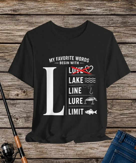 My Favorite Words Begin with L - Graphic Fishing T-Shirt