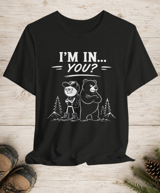 I'm In... You? | Outdoor Adventure Tee
